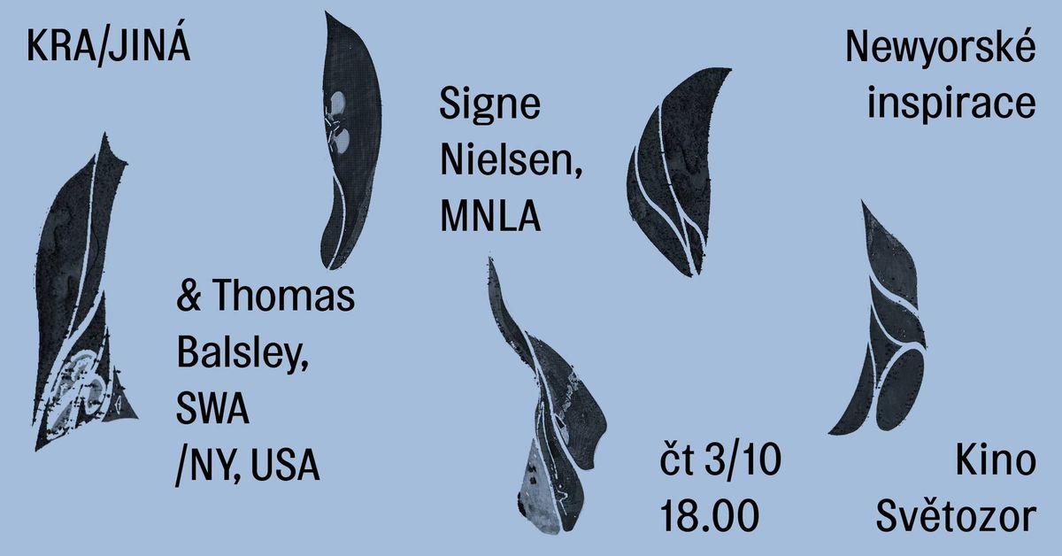 KRA\/JIN\u00c1 | Signe Nielsen, MNLA + Thomas Balsley, SWA \/NY, USA