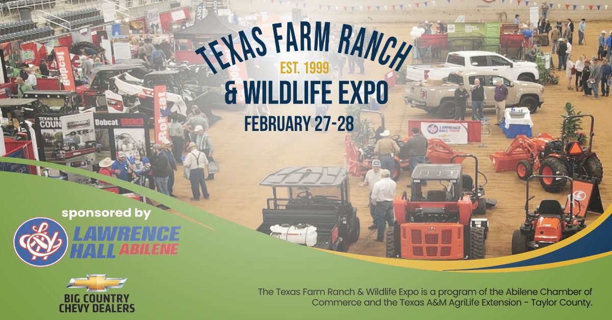 2025 Texas Farm Ranch & Wildlife Expo presented by Lawrence Hall Abilene