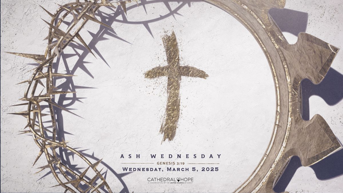 Ash Wednesday at Cathedral of Hope