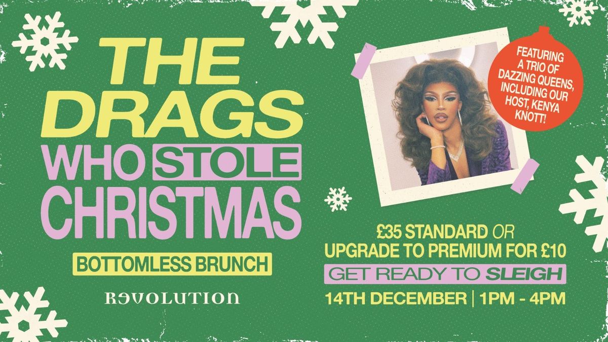 The Drags Who Stole Christmas Bottomless Brunch - 14th December 