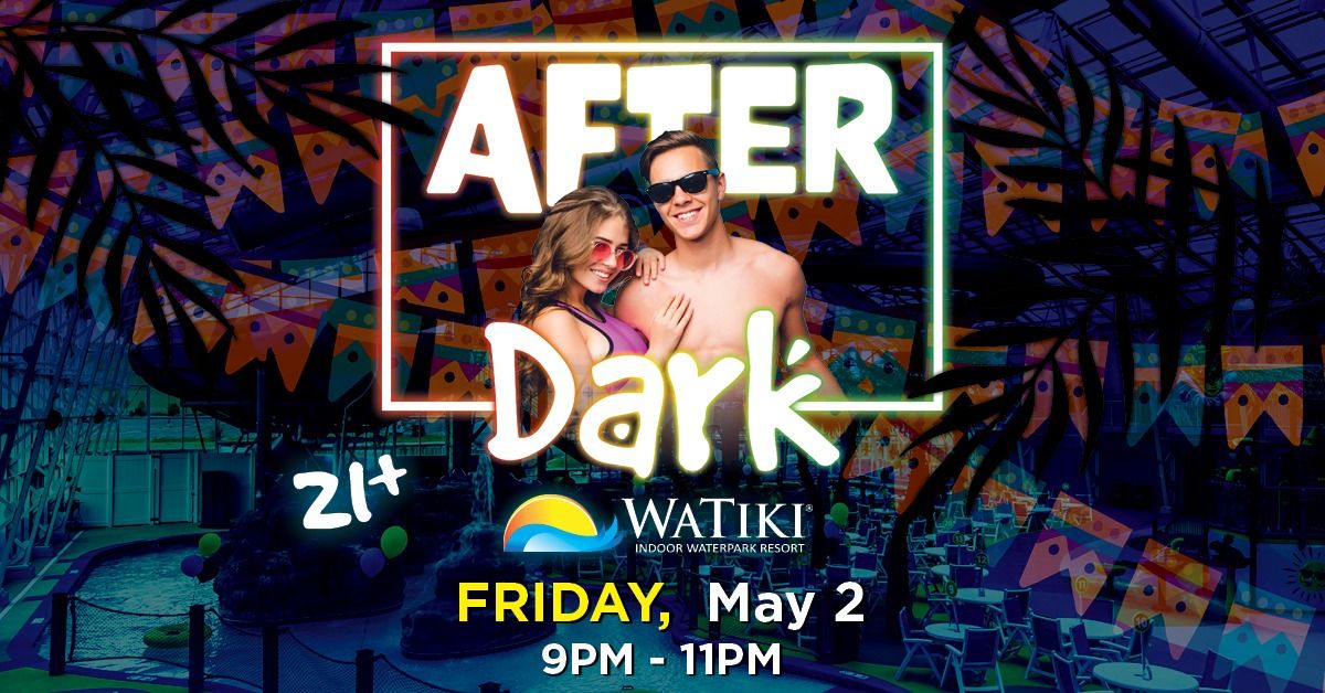 WaTiki\u00ae After Dark: Cinco De Mayo Edition