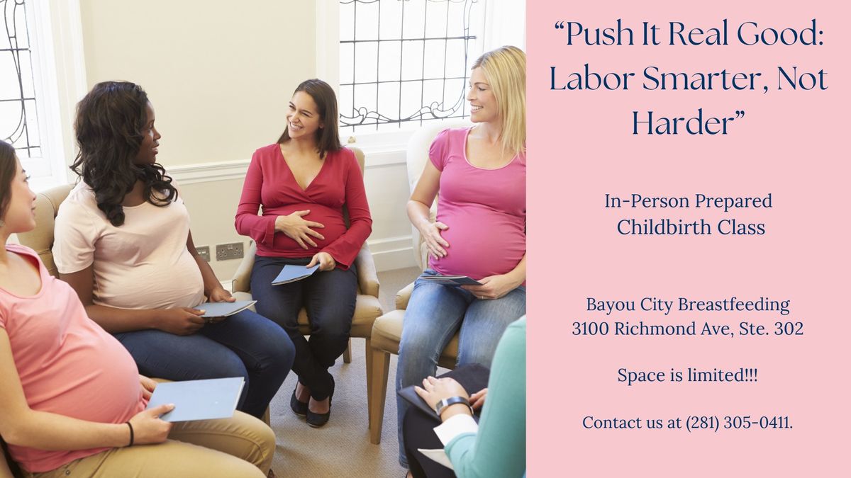 "Push It Real Good: Labor Smarter Not Harder" In-Person Childbirth Class