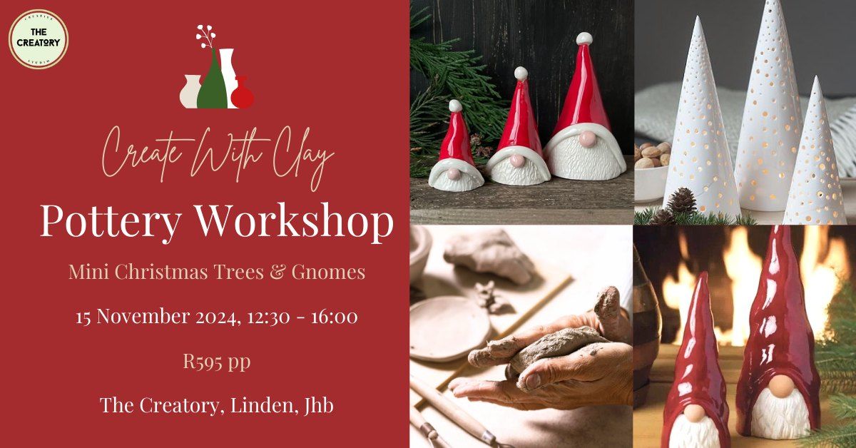 Pottery Workshop: Mini Christmas Trees & Gnomes