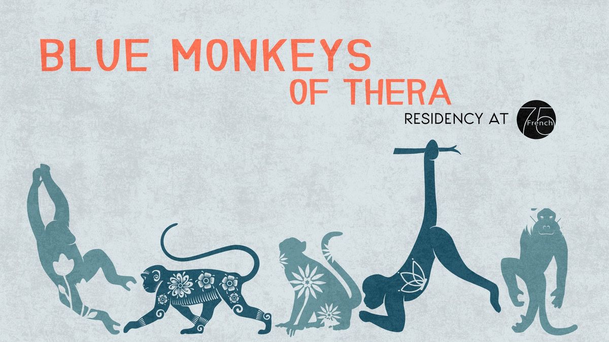Blue Monkeys Residency at French 75
