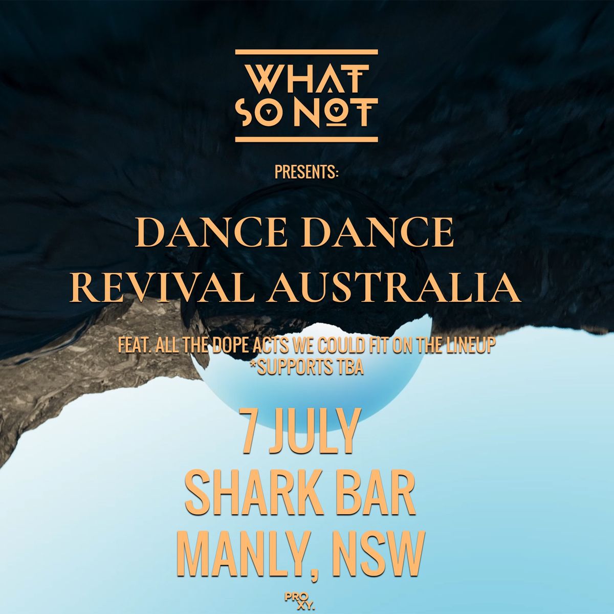 WHAT SO NOT 'DANCE DANCE REVIVAL AUSTRALIA' w\/ Special Guests at Shark Bar