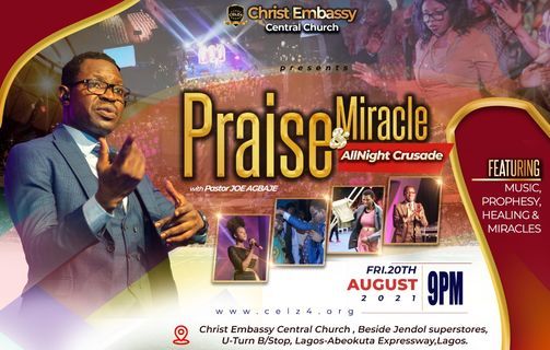 Praise and Miracle AllNight Crusade with Pastor Joe Agbaje, Christ ...