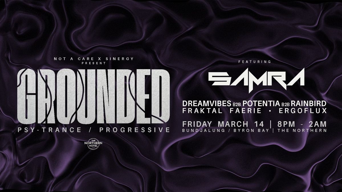 GROUNDED 03 ft. SAMRA, DREAMVIBES B2B POTENTIA B2B RAINBIRD, FRAKTAL FAERIE & ERGOFLUX