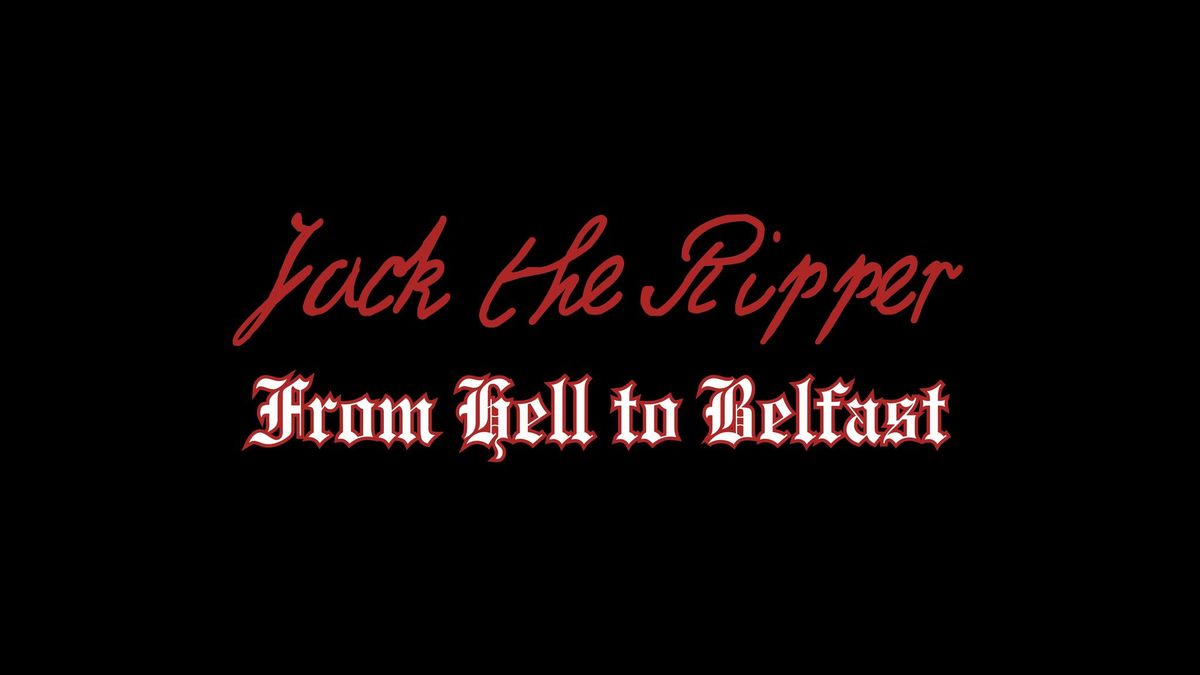 Jack the Ripper: From Hell to Belfast - true crime walking tour