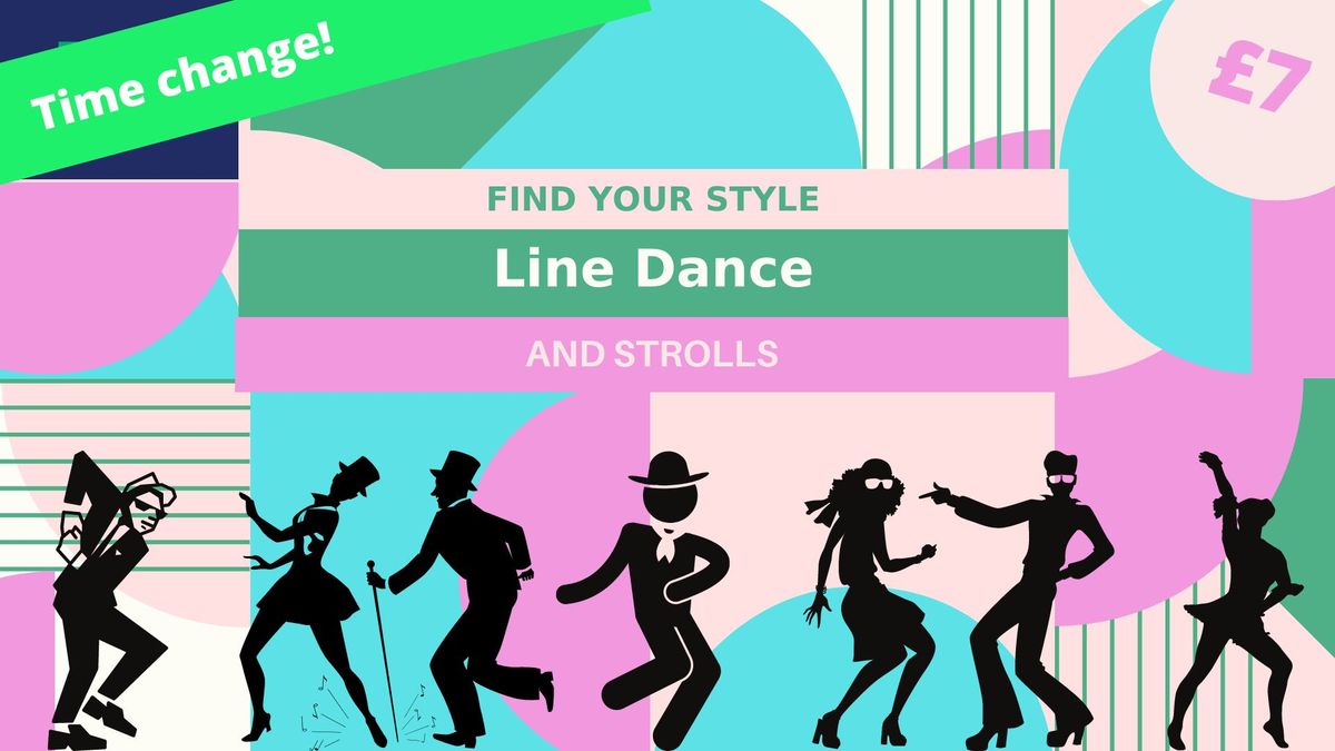 **TIME CHANGE THIS WEEK** Line dance and strolls