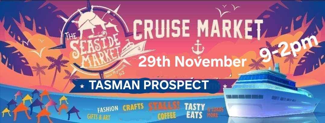 The Seaside ( Cruise ) Market at Tasman Prospect