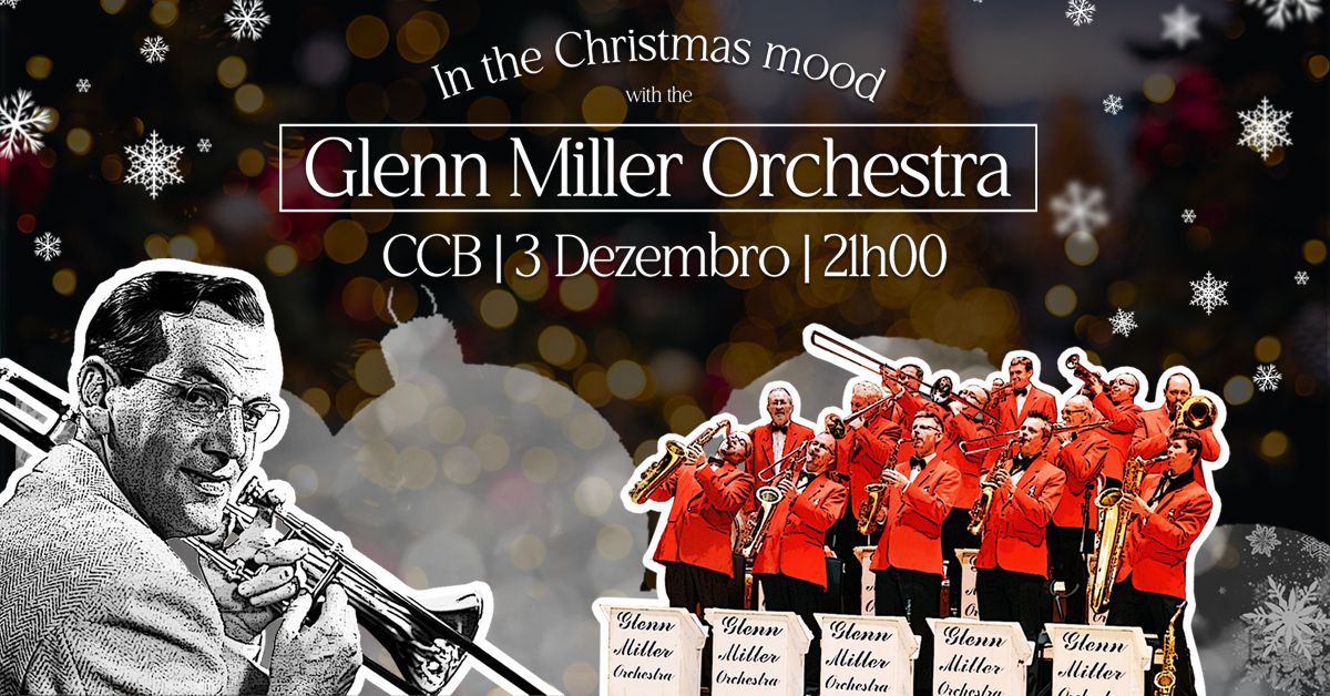 GLENN MILLER ORCHESTRA | CCB