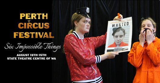 Six Impossible Things - Perth Circus Festival 2021