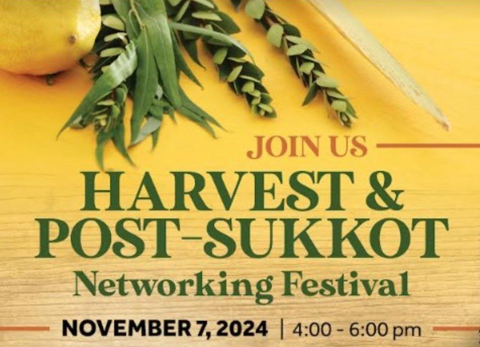 Harvest & Post-Sukkot Networking Festival