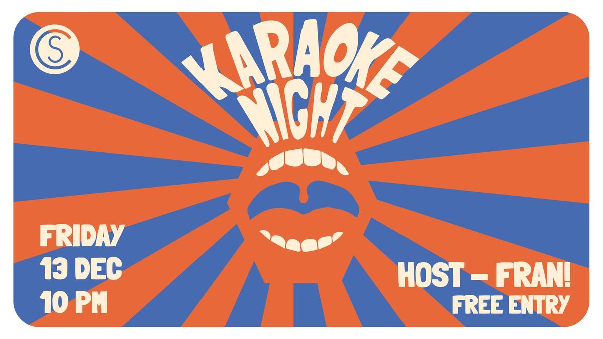 KARAOKE NIGHT - HOSTED BY FRAN!