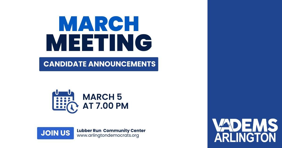 ArlDems March Committee Meeting \u2014 Candidate Announcements & Fighting Back!