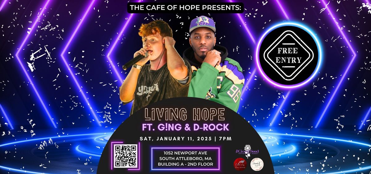 Living Hope ft. G!nG & D-Rock @ The Cafe of Hope