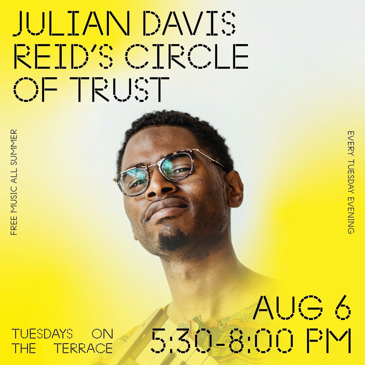 Tuesdays on the Terrace | Julian Davis Reid\u2019s Circle of Trust