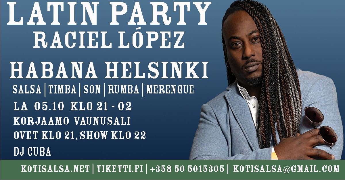 Latin Party @ Raciel L\u00f3pez y Habana Helsinki (CUB-FIN)