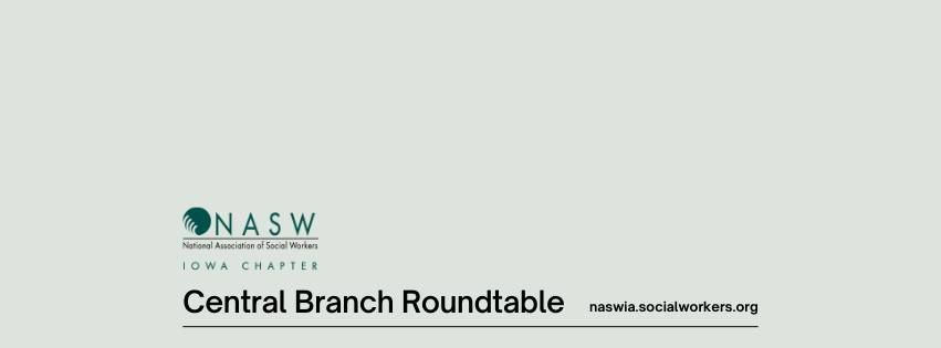 NASW Iowa Central Branch Roundtable Discussion