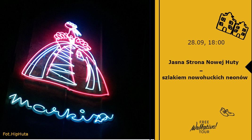 Jasna Strona Nowej Huty - szlakiem nowohuckich neon\u00f3w - Krak\u00f3w Krok po Kroku z Walkative!