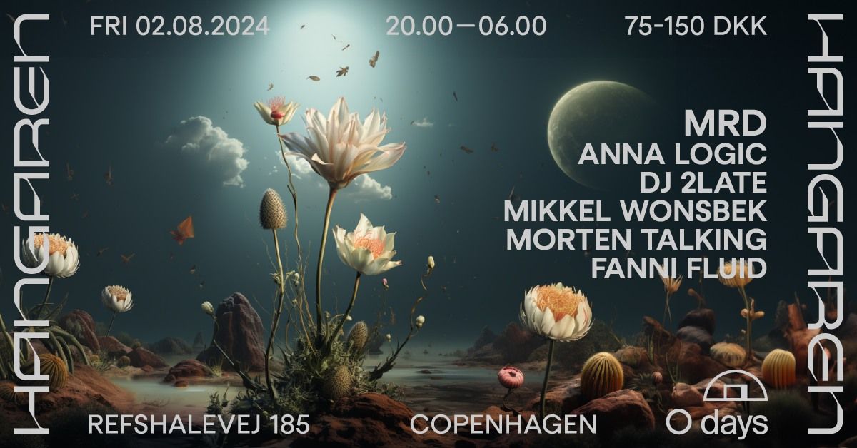 Hangaren Summer: MRD (NO), Anna Logic, DJ 2Late, Mikkel Wonsbek, Morten Talking, Fanni Fluid