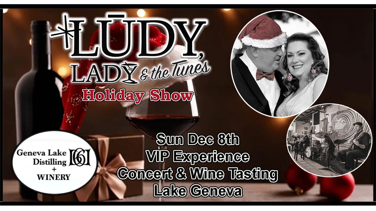 LUDY, LADY & The Tunes Lake Geneva Holiday Show