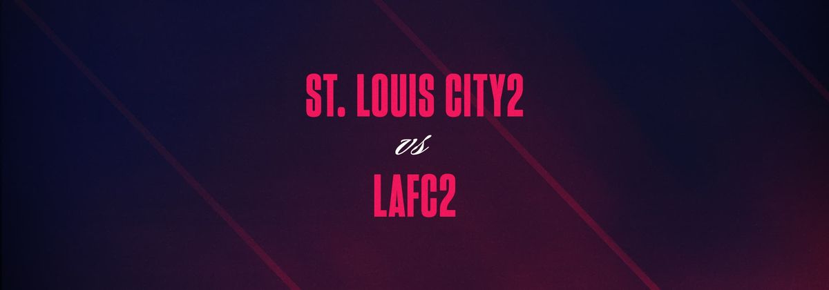 LAFC2 at St. Louis CITY2