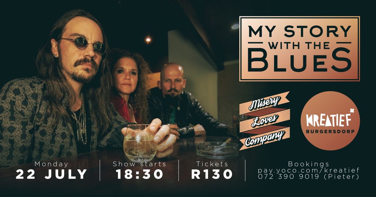 My Story With The Blues - Kreatief, Burgersdorp, Mon 22 July 2024