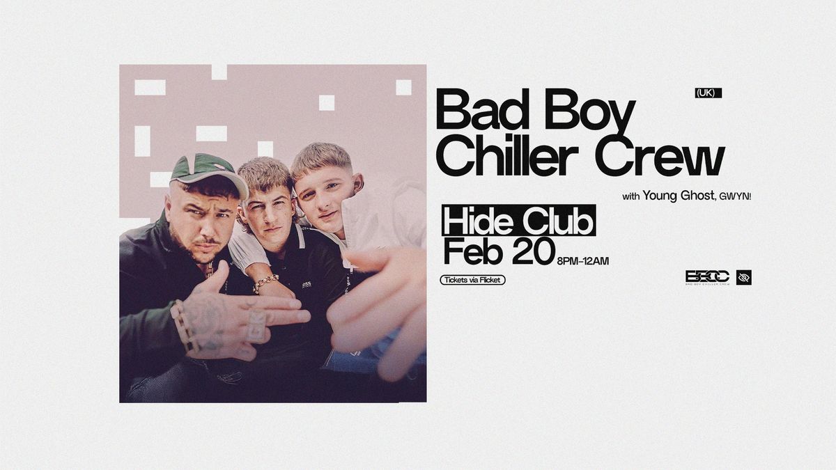 Hide Presents: Bad Boy Chiller Crew