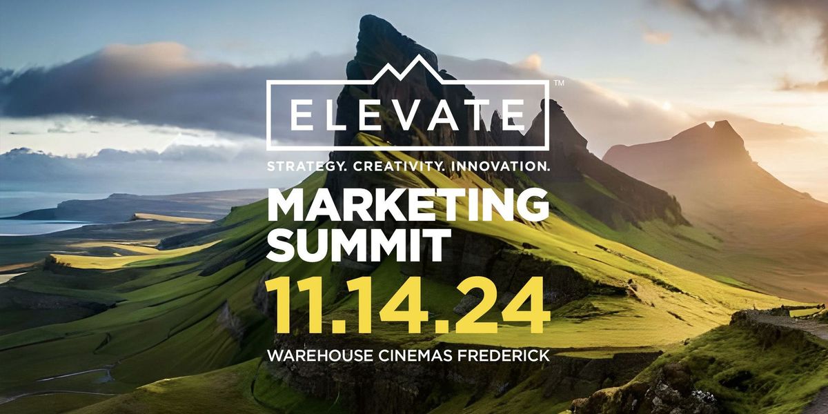 ELEVATE : MARKETING SUMMIT