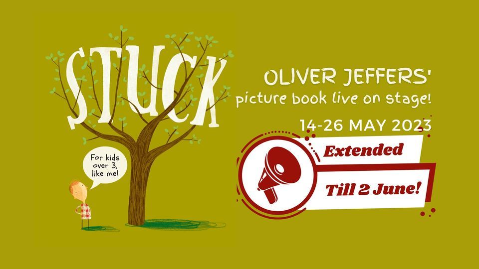 Theatre For Kids: STUCK - Oliver Jeffers' best-selling tale