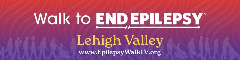 Walk to END EPILEPSY - Lehigh Valley