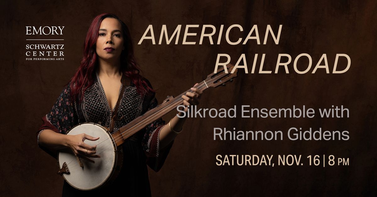  Candler Concert Series: American Railroad, Silkroad Ensemble with Rhiannon Giddens