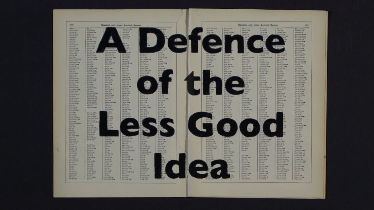 A Defense of the Less Good Idea