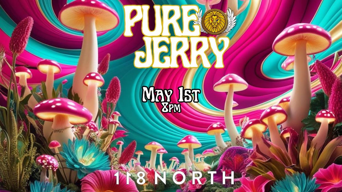 Pure Jerry: Grateful Dead & JGB Tribute at 118 North 5\/1