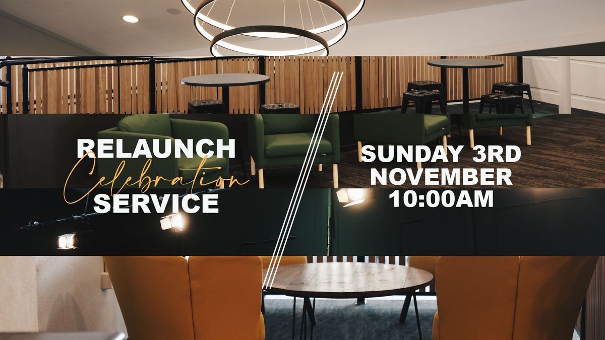 Relaunch Celebration Service