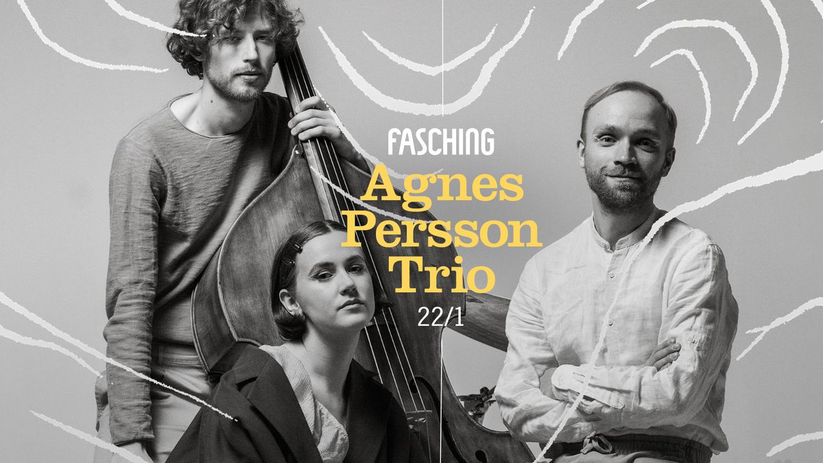 Agnes Persson Trio | Fasching, Stockholm