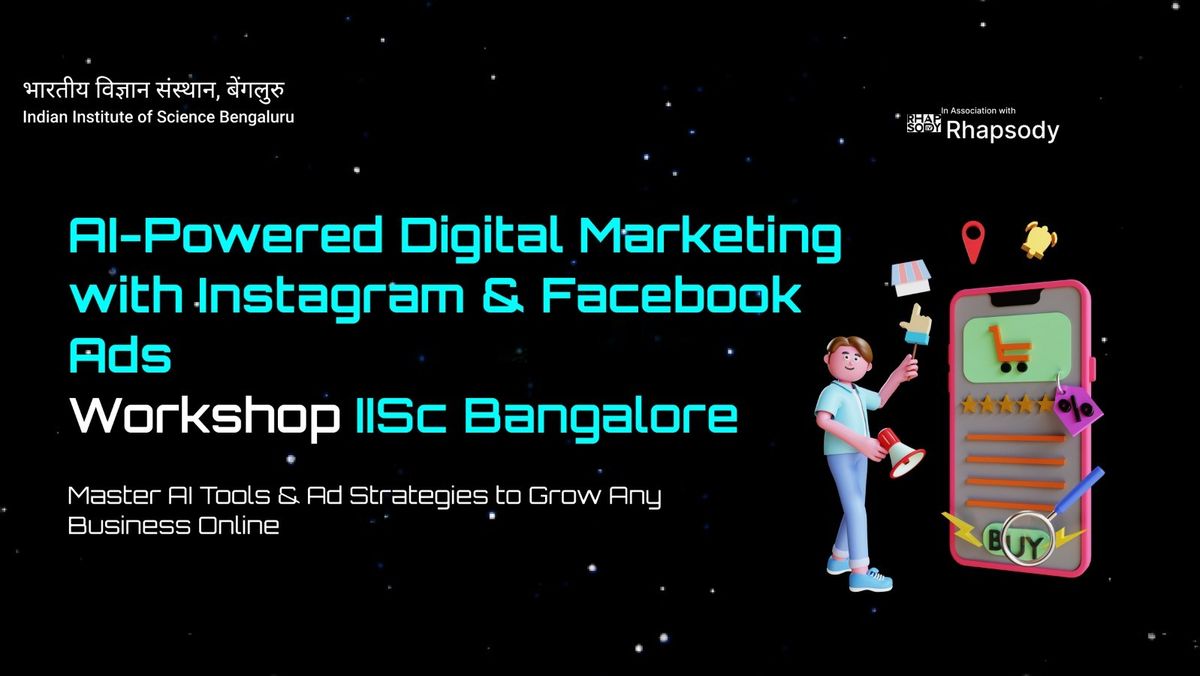 AI-Powered Digital Marketing with Instagram &amp; Facebook Ads at IISc Bangalore