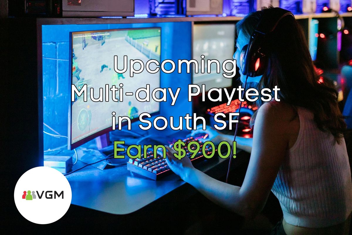 South SF: Multi-Day Video Game Testing - Earn $900!