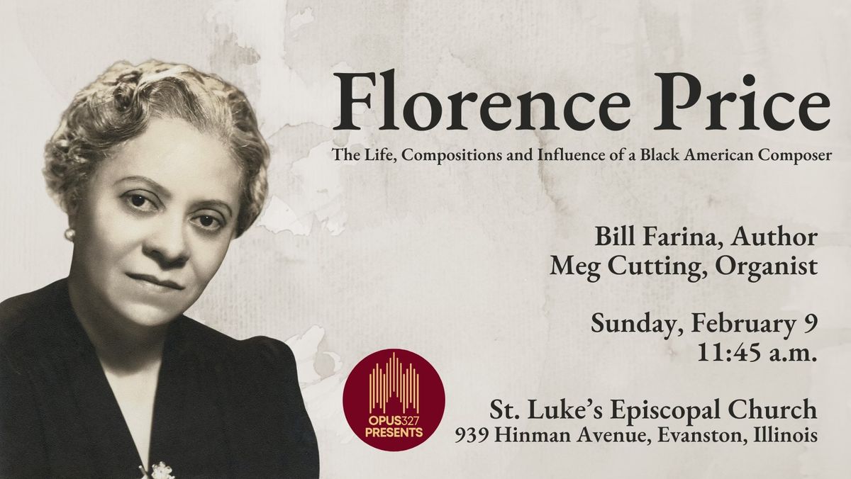 Florence Price: The Life, Compositions and Influence of a Black American Composer 