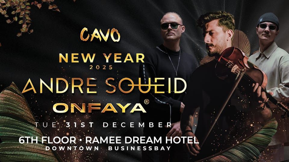 New Year\u2019s Eve with Andre Soueid and Onfaya at Cavo in Dubai