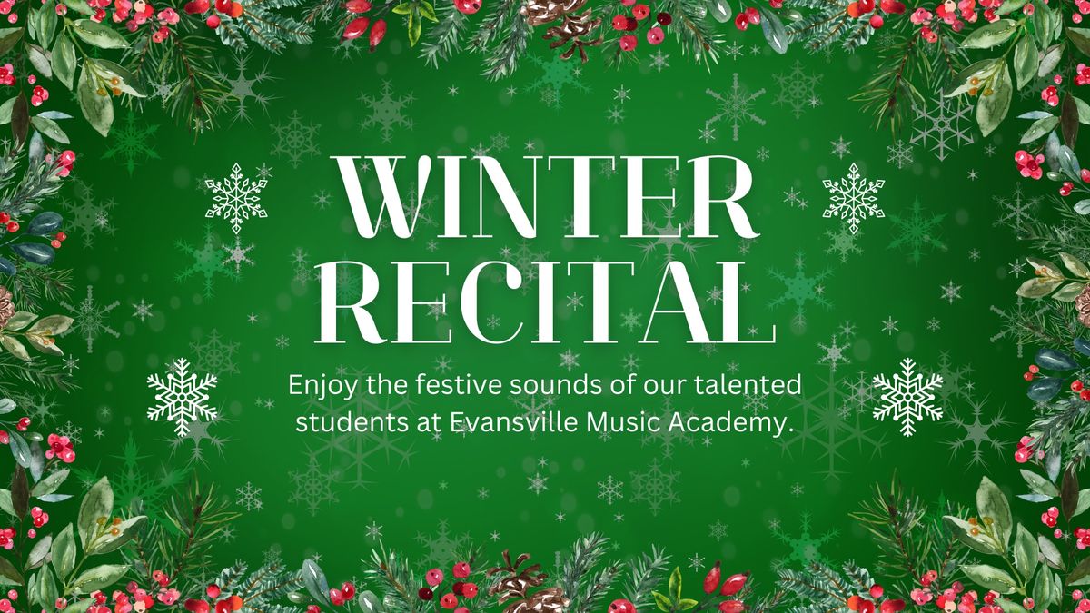 EMA Student Winter Recital (Dec. 7th and 14th)