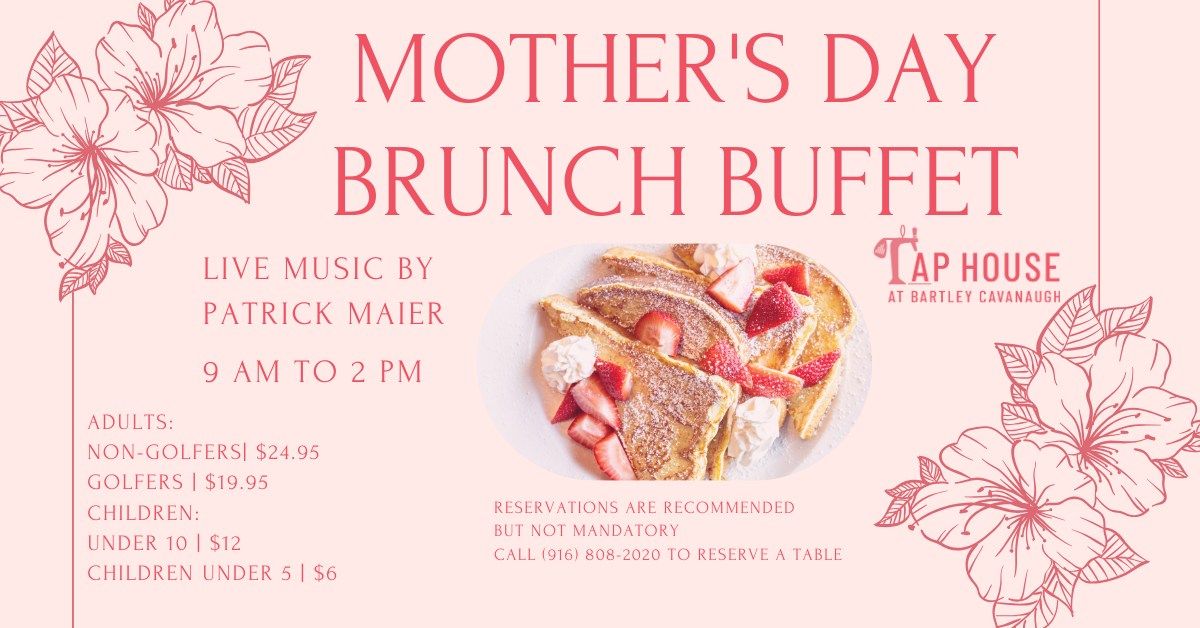 Mother's Day Brunch Buffet at the Tap House