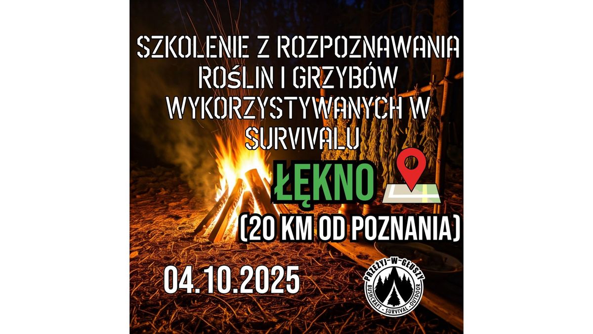 Szkolenie z rozpoznawania ro\u015blin i grzyb\u00f3w wykorzystywanych w survivalu 