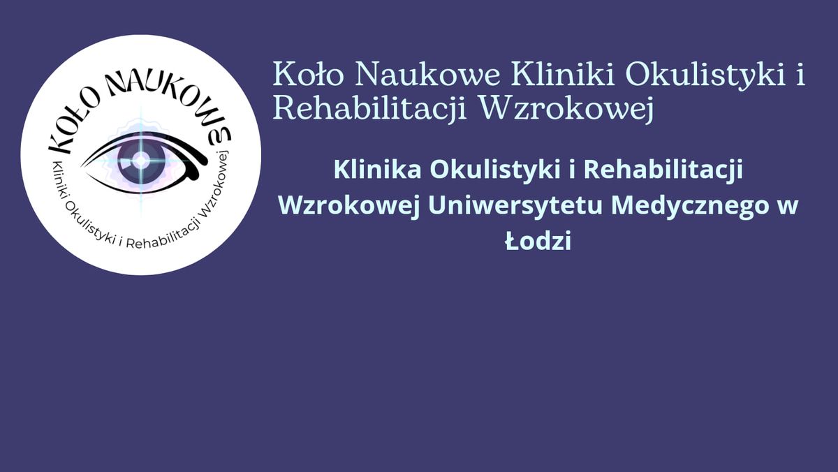 I Spotkanie Ko\u0142a Naukowego Kliniki Okulistyki i Rehabilitacji Wzrokowej