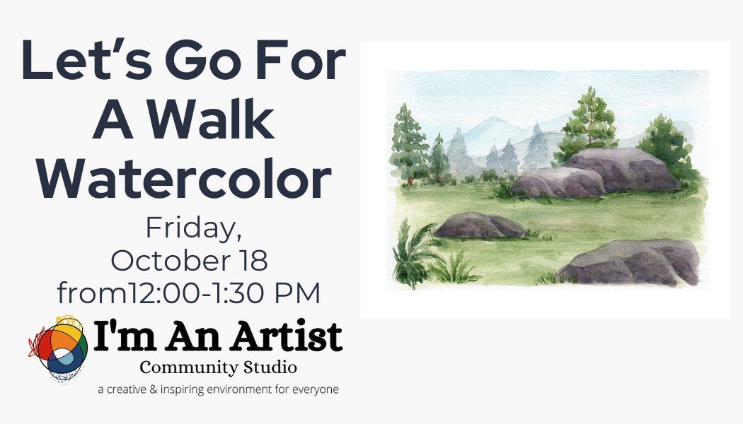 Let's Go For A Walk Watercolor, Lunch & Learn