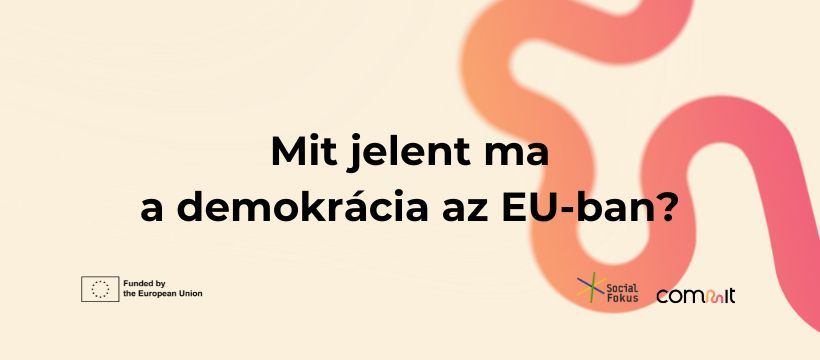 Mit jelent ma a demokr\u00e1cia az EU-ban? 