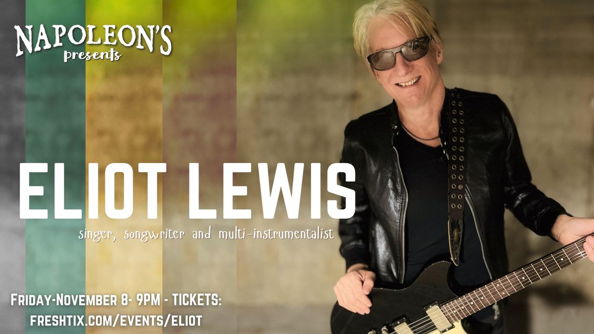 Eliot Lewis: A Musical Experience Not to Be Missed!