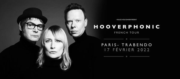 Hooverphonic \u2022 Paris \u2022 Trabendo