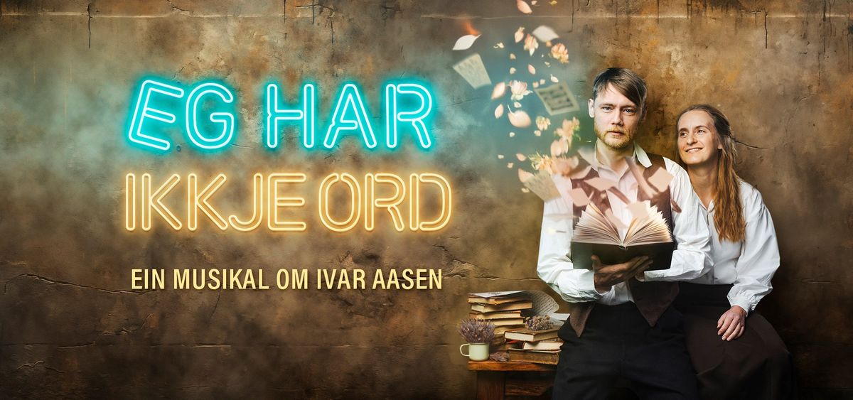 Eg har ikkje ord - ein musikal om Ivar Aasen \/\/ Brattv\u00e5g